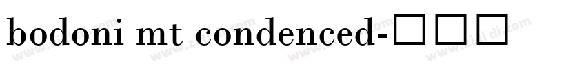bodoni mt condenced字体转换